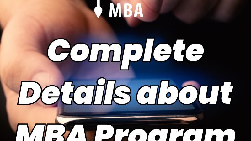 Complete Details about MBA Program